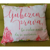 Okrasna blazina - Če je ljubezen prava bo vedno našla pot, da se uresniči.