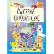 Ćwiczenia ortograficzne dla klas II-III