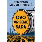 Ovo vrijeme sada - Semezdin Mehmedinović ( 11900 )