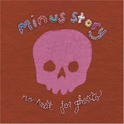 Minus Story - No Rest For Ghosts (LP)