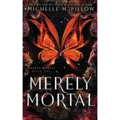Merely Mortal