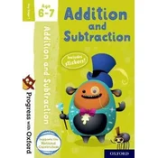 Progress with Oxford: Addition and Subtraction Age 6-7