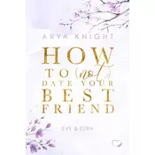 How To (Not) Date Your Best Friend