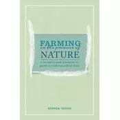 Farming in the Presence of Nature