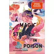 A Magic Steeped in Poison - Was uns verwundbar macht
