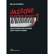 Milan Dvořák Jazzové klavírní etudy 1