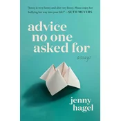 Advice No One Asked for