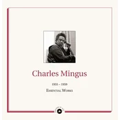 Charles Mingus - Essential Works 1955 - 1959 (2 LP)