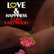 Clint Eastwood - Love And Happiness (LP)