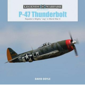 P47 Thunderbolt: Republics Mighty Jug in World War II