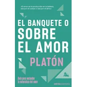 EL BANQUETE O SOBRE EL AMOR
