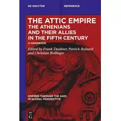 The Attic Empire. The Athenians and their Allies in the Fifth Century