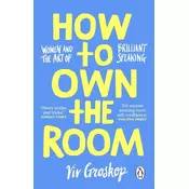 How to Own the Room