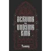 Serving the Undying King