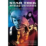 Star Trek: Myriad Universes #2: Echoes and Refractions