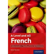 A Level French: A Level and AS: Grammar & Translation Workbook