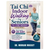 Tai Chi Indoor Walking For Seniors TO LOSE WEIGHT (Large Print)