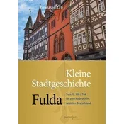 Kleine Stadtgeschichte Fulda
