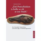 \Dei Pestschinken is bolle so olt as use Stadt.\