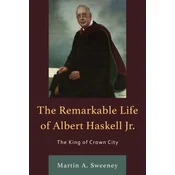 The Remarkable Life of Albert Haskell, Jr.