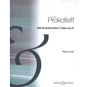 PROKOFIEFF:OLD GRANDFOTHERS TALES OP.31