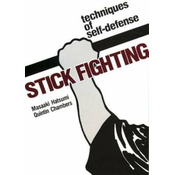 Stick Fighting: Techniques Of Self-defense