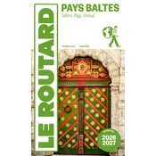 Guide du Routard Pays baltes : Tallinn, Riga, Vilnuis 2026/27