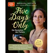 Five days only. Die Revolution des Fastens