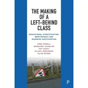 The Making of a Left-Behind Class