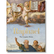 Raphael. The Complete Paintings, Frescoes, Tapestries, Architecture