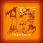 Douglas Linton - Lucky 13 (LP)