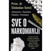 Sve o narkomaniji - Jednostavno. Razumljivo. Prakticno. Primenljivo.