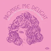 Various Artists - Promise Me Delight-Italo Disco And European Pop From The Golden Age (2 LP)