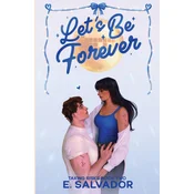 Lets Be Forever