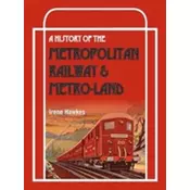 A History of the Metropolitan Railway and Metro-Land