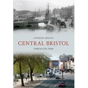 Central Bristol Through Time