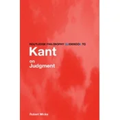 Routledge Philosophy GuideBook to Kant on Judgment