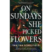 On Sundays She Picked Flowers
