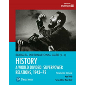 Pearson Edexcel International GCSE (9-1) History: A World Divided: Superpower Relations, 1943-72 Student Book