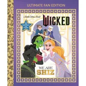 We Are Shiz: Ultimate Fan Edition (Universal Pictures Wicked)