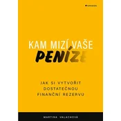 Kam mizí vaše peníze - Jak si vytvořit dostatečnou finanční rezervu