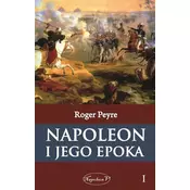 Napoleon i jego epoka T.1