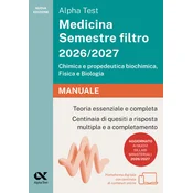 Alpha Test Medicina Semestre filtro 2026-2027. Chimica e propedeutica biochimica, fisica e biologia. Manuale