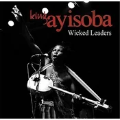 King Ayisoba - Wicked Leaders (LP)