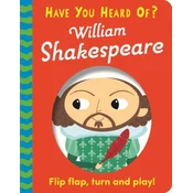 Have You Heard Of?: William Shakespeare