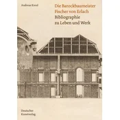 Die Barockbaumeister Fischer von Erlach
