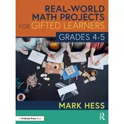 Real-World Math Projects for Gifted Learners, Grades 4-5