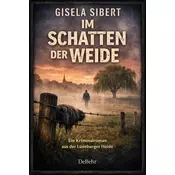 Im Schatten der Weide - Ein Kriminalroman aus der Lüneburger Heide