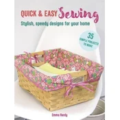 Quick & Easy Sewing: 35 simple projects to make
