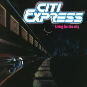 Citi Express - Living For The City (LP)